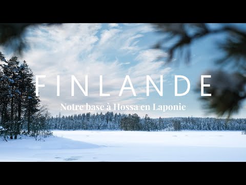 Finlande : Notre base à Hossa en Laponie