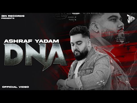 DNA (Official Video) Ashraf Yadam | Latest punjabi song 2023 | New punjabi song 2023 | 3 In Records