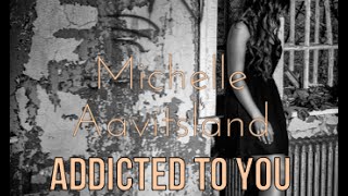 Michelle Aavitsland - Addicted to You COVER