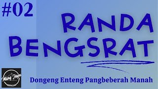 Download lagu RANDA BENGSRAT 02, Dongeng Enteng Mang Jaya, Carita Sunda @MangJaya mp3