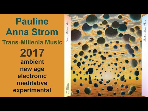 Pauline Anna Strom - Trans​-​Millenia Music (2017)