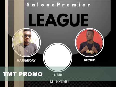 MARMUDAY FT DRIZILIK AND YVONNE-SALONE PREMIERE LEAGUE.mp4