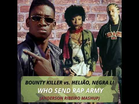 BOUNTY KILLER FEAT. NEGRA LI - WHO SEND RAP ARMY(ANDERSON RIBEIRO MASHUP MIX)