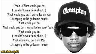 Eazy-E - Wut Would You Do ft. Dirty Red (Lyrics)