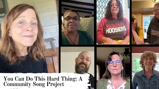You Can Do This Hard Thing - By Carrie Newcomer - A Community Song Project