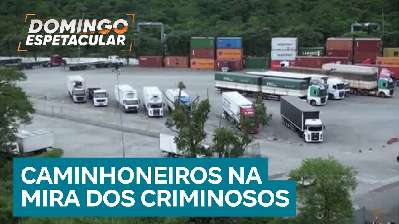 Motoristas de caminhão são alvo de quadrilhas especializadas