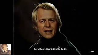 David Soul Don&#39;t Give Up On Us (Remastered)