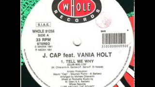 J Cap Feat Vania Holt - Tell Me Why (Club Mix)
