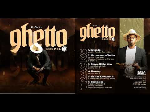 3. R Wiz TGIA - Down All The Way ft Lawdblxck X Inno B (prod by Inno B) ((GHETTO GOSPEL 1 EP))