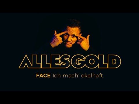 FACE - Ich mach' ekelhaft [Alles Gold Session]