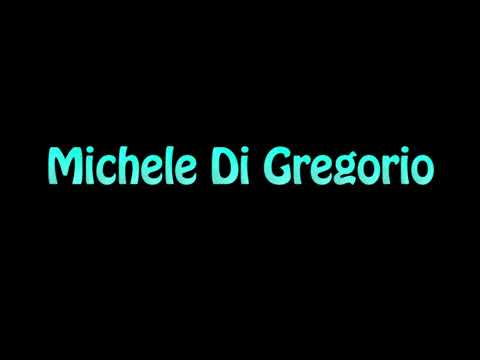 Learn How To Pronounce Michele Di Gregorio