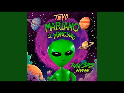 Mariano el Marciano (RAV3RS Hymn) (Radio edit)