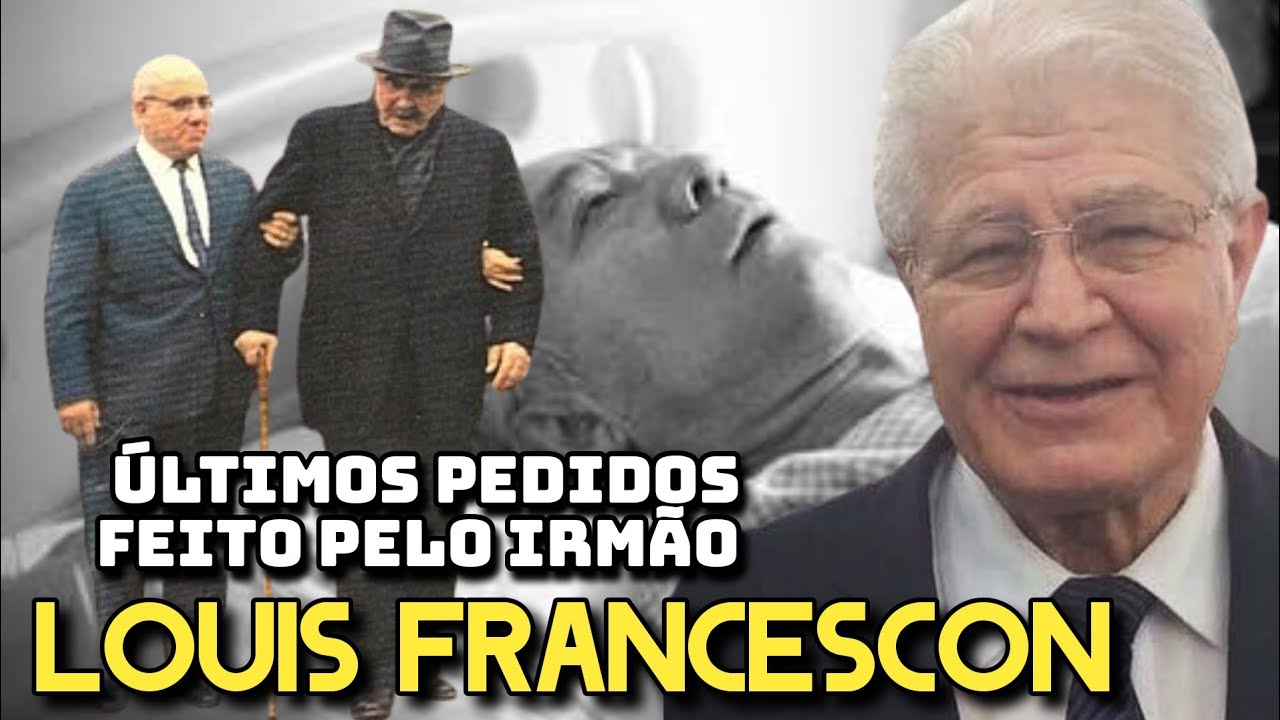 NO LEITO DE DOR: LOUIS FRANCESCON FAZ SEUS ÚLTIMOS PEDIDOS (CCB)