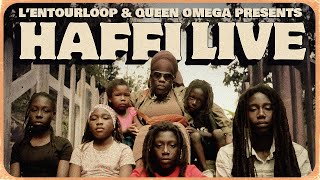 L'ENTOURLOOP & QUEEN OMEGA - Haffi Live (Official Video)