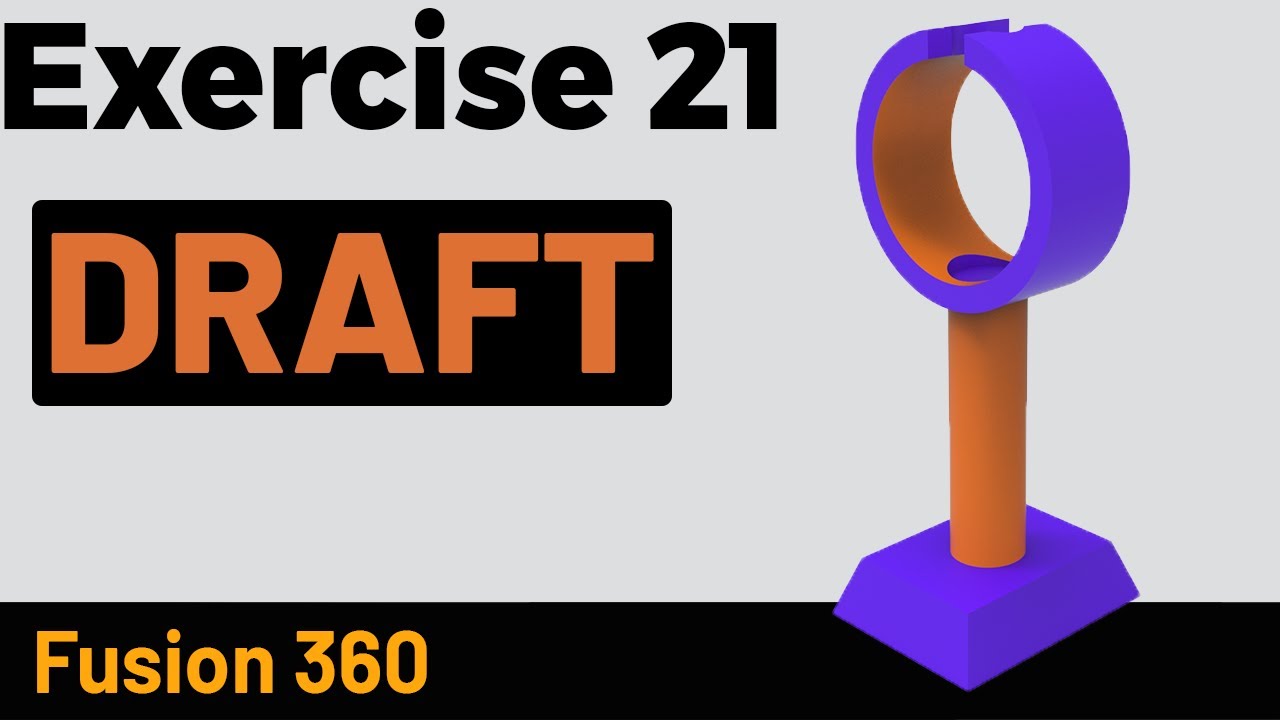 Autodesk Fusion 360 Draft - Exercise 21