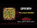 Coffin Break - So Long to Reality (Official Audio)
