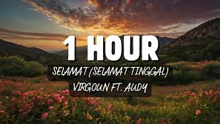 Download lagu 1 Hour Selamat Selamat Tinggal - Virgoun Ft Audy mp3