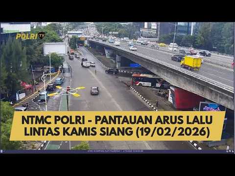 NTMC POLRI - PANTAUAN ARUS LALU LINTAS KAMIS SIANG (19/02/2026)