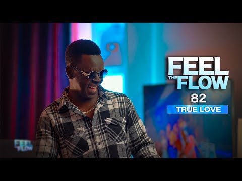 DJ FESTA - FEEL THE FLOW 82 | True Love