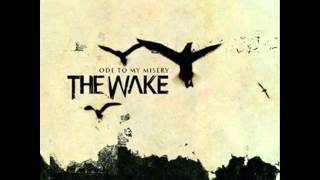 The Wake - Whenever I Suffer