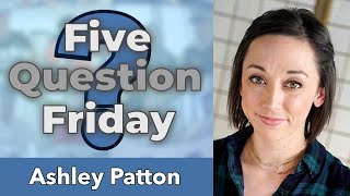 5 Question Friday