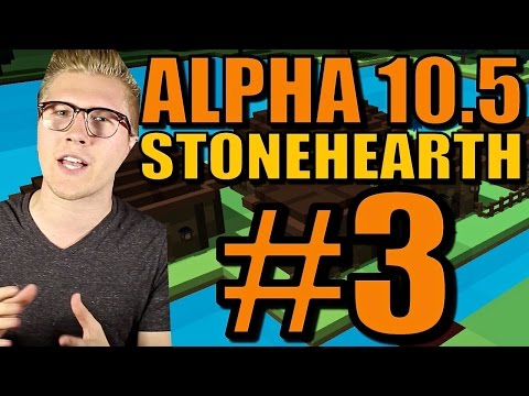 Let's Play Stonehearth: Ep 3 [Alpha 10.5 Gameplay] Tutorial/Walkthrough!