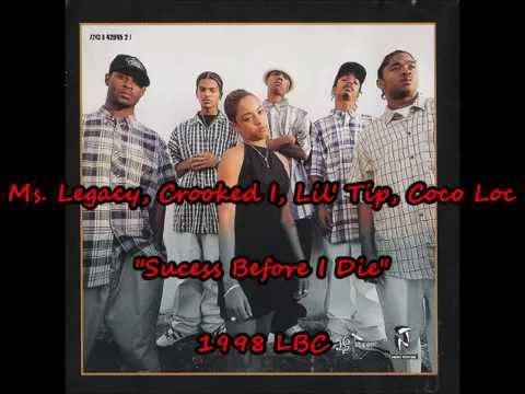 Ms. Legacy, Crooked I, Lil' Tip, Coco Loc - Sucess Before I Die ('98) L.B.C G-FUNK CLASSIK