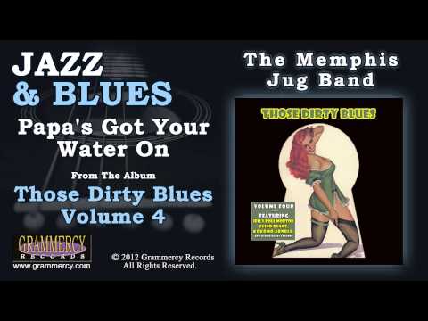 The Memphis Jug Band - Papa's Got Your Water On