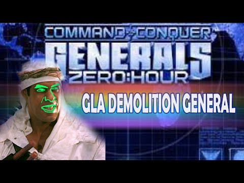 COMMAND AND CONQUER GENERAL | GLA DEMOLITION GENERAL GAMEPLAY
