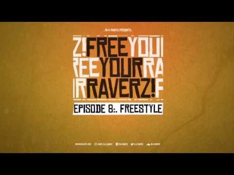 Free Your RaverzZ #8 Freestyle Episode Mixed By Jack Here