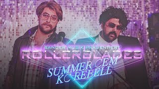 Summer Cem feat. KC Rebell - &quot;ROLLERBLADES&quot; (official Video)
