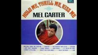 Mel Carter -  Hold Me, Thrill Me, Kiss Me