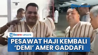 Pesawat Rombongan Haji Putar Balik Demi Pria Bernama Amer Gaddafi: Saya Tak Pergi Kecuali untuk Haji