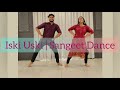 Iski Uski | 2States | Sangeet Choreography | Dance Cover | Wedding
