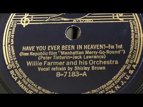 Have You Ever Been In Heaven - Willie Farmer And His Orchestra 1937