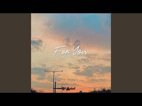 Video thumbnail for For You (instrumental)