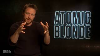 James McAvoy Reveals 'Big Secret' Inspiration for 'Atomic Blonde' | IMDb EXCLUSIVE