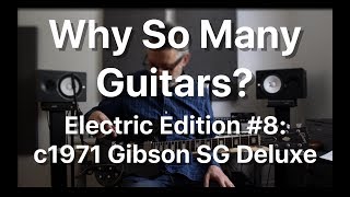 Video thumbnail for Why So Many Guitars? Electric Edition #8: c1971 Gibson SG Deluxe | Tom Strahle | Pro Guitar Secrets by Tom Strahle