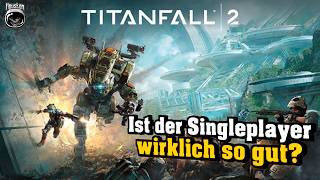 Ist der Singleplayer wirklich so gut? | Titanfall 2