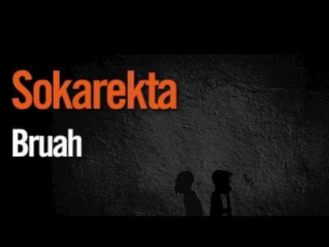 Sokarekta - Bruah