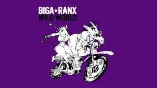 Biga*Ranx - Wild World (OFFICIAL AUDIO)