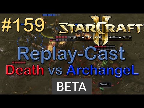 SC2: LotV Beta Replay-Cast #159 [Death (Z) vs ArchangeL (T)]
