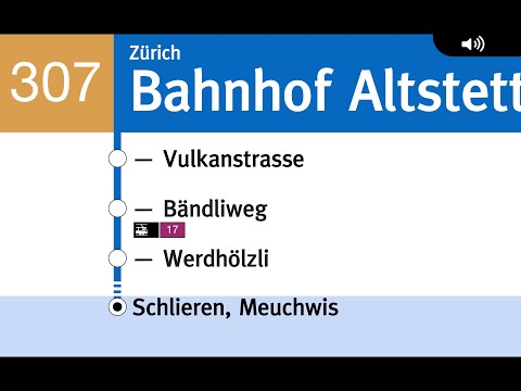VBZ Ansagen » 307 Zürich, Bahnhof Altstetten Nord — Schlieren, Meuchwis (2022)| SLBahnen