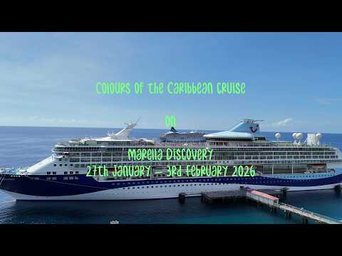 Our Trip January 2026 - Part 2 - Colours of the Caribbean Cruise on Marella Discovery