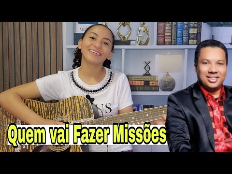 Quem Vai Fazer Missões - Silvan Santos