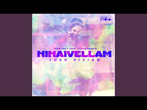 Ninaivellam (From "Think Indie")