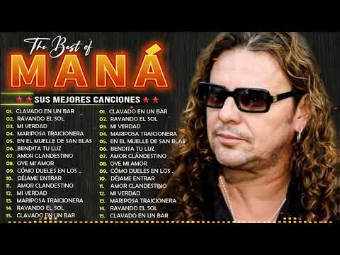 GRANDES ÉXITOS DE MANÁ 🌹 Mana Éxitos Mix 30 Super Éxitos Románticas Inolvidables 🌹 Éxitos Escuchados