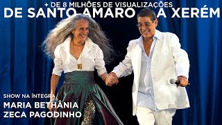 Maria Bethânia e Zeca Pagodinho | De Santo Amaro A Xerém (Show Completo)