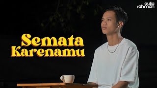 Download lagu Mario G Klau - Semata Karenamu (Cover by Aulia Rahman) mp3