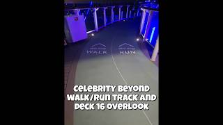 Celebrity Beyond Walk and Run Track Deck 16 Pool Overlook #cruisesplustravel #cruisereview #travel